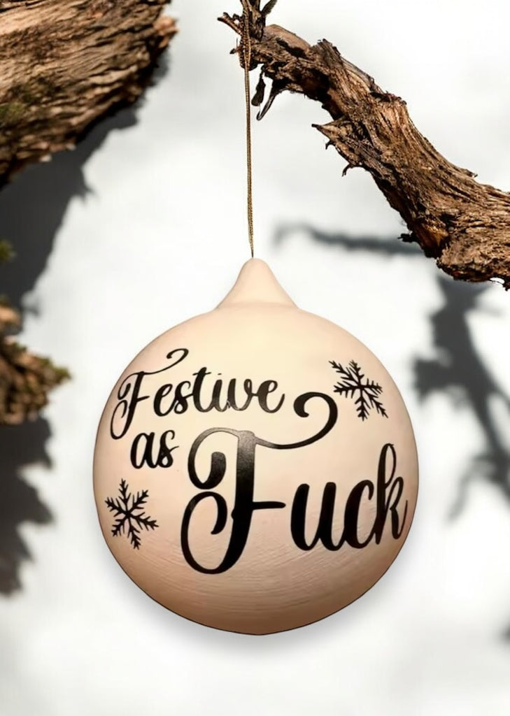 Festive as Fuck Sweary Christmas Ornament.