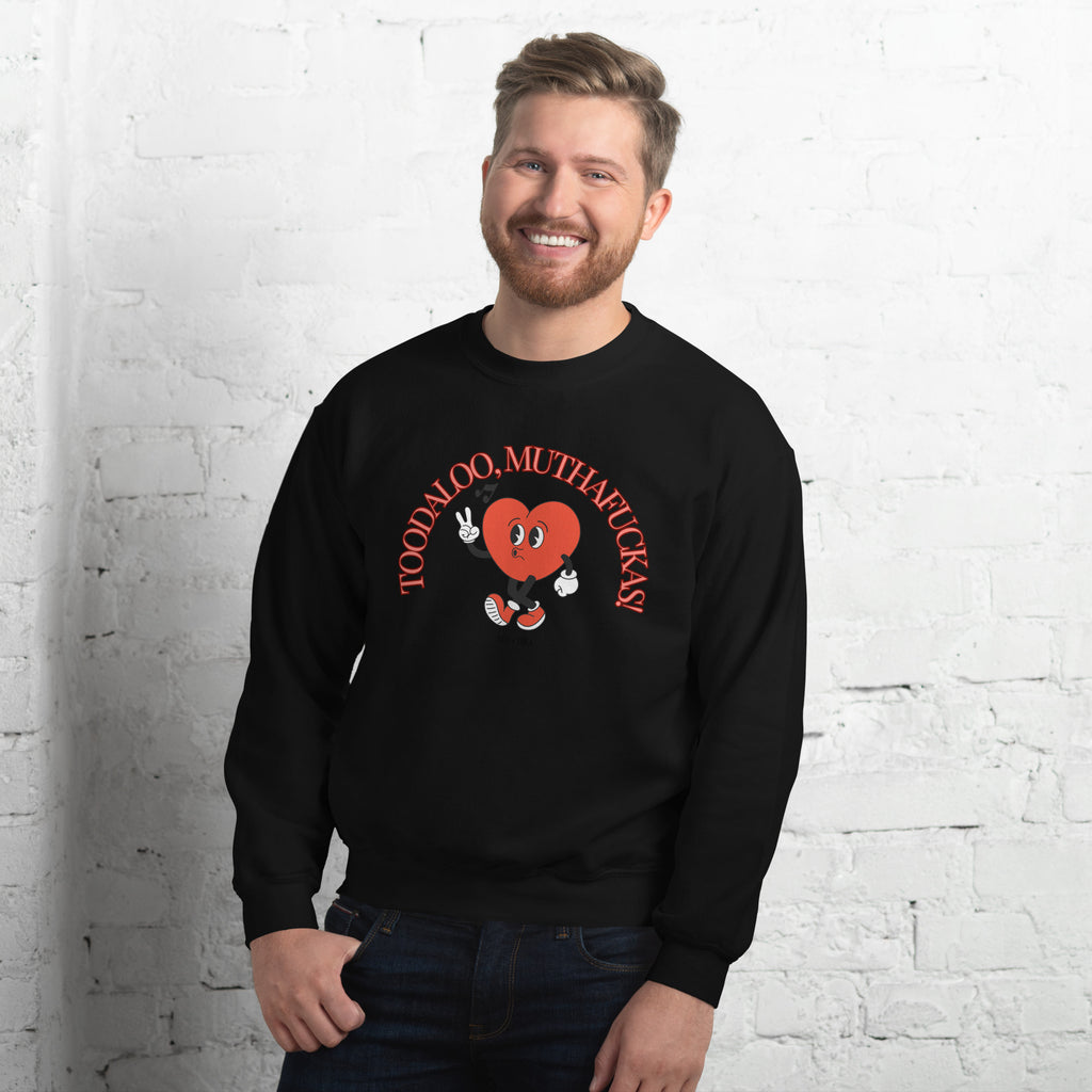 Toodaloo Muthafuckas Unisex Sweatshirt